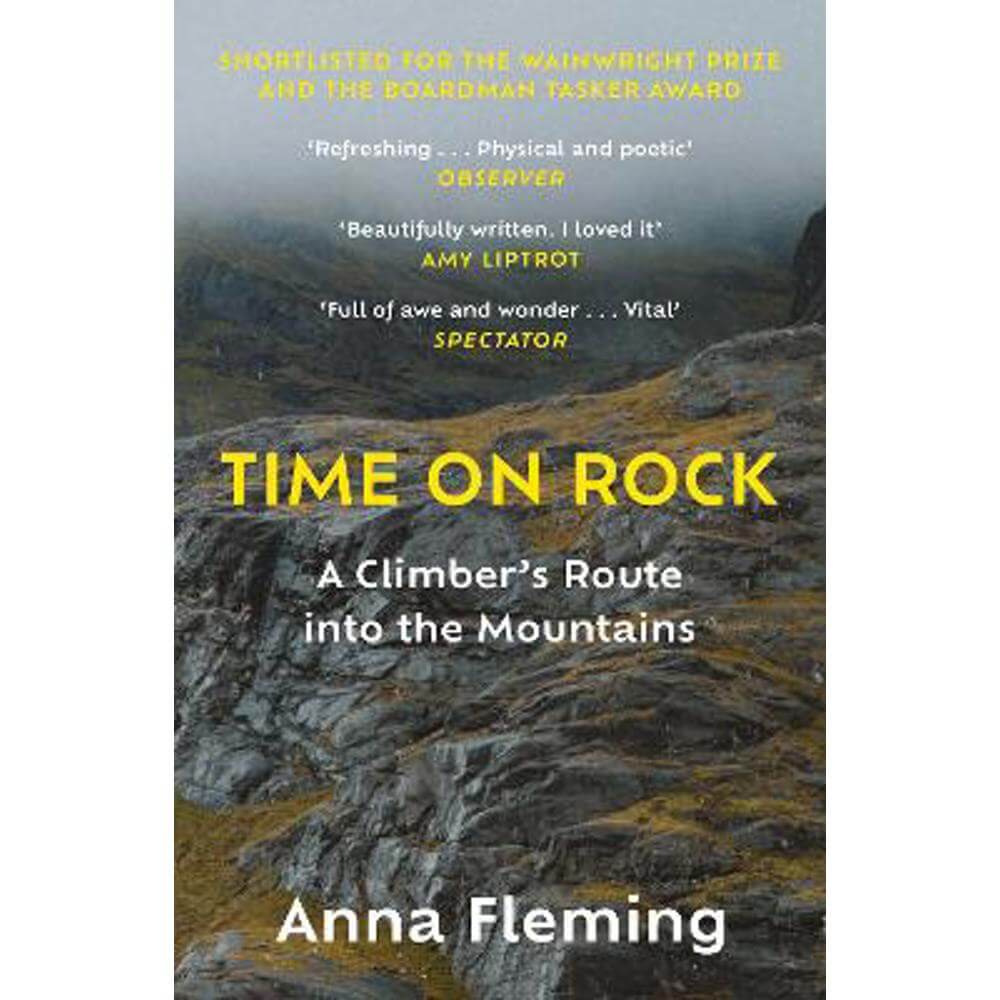 Time on Rock: A Climber's Route into the Mountains (Paperback) - Anna Fleming